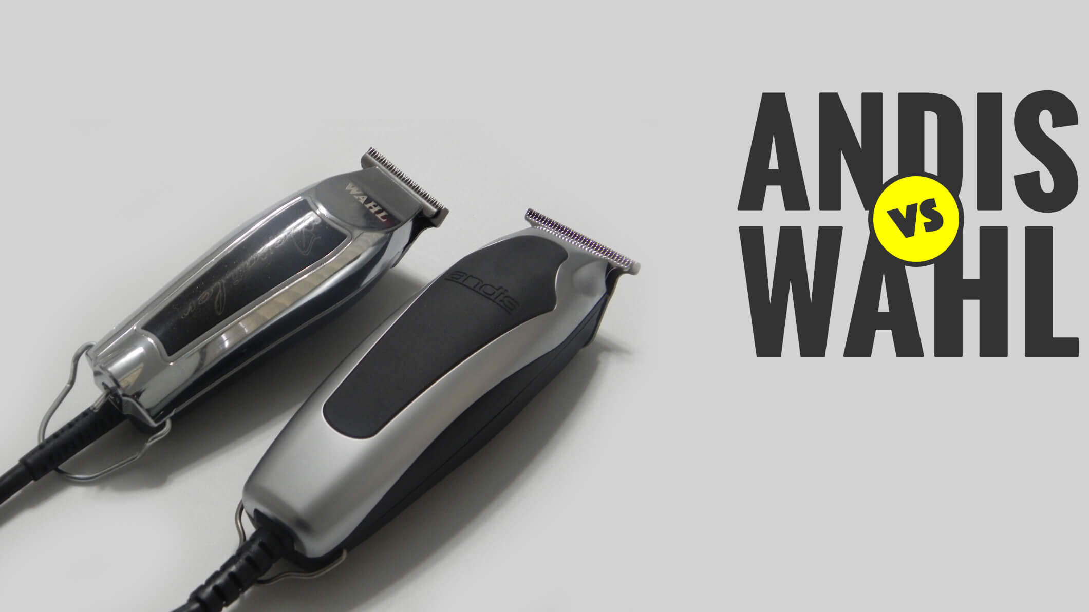 Andis Clippers vs. Wahl Clippers- Which One is Better?